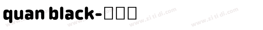 quan black字体转换 quan black字体转换